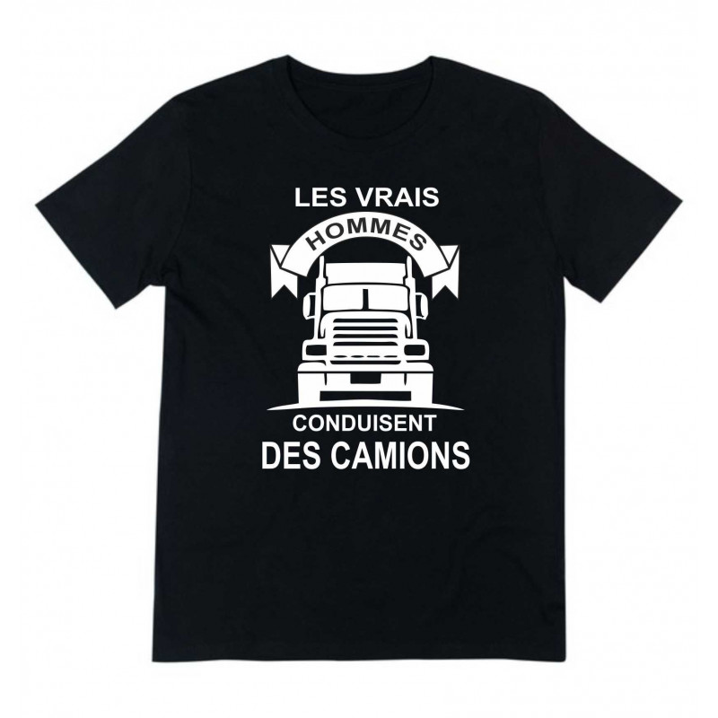 T shirt noir "les vrais hommes conduisent des camions"